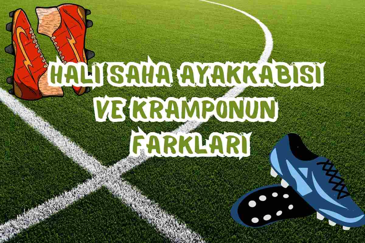 Halı Saha Ayakkabısı ile Krampon