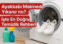 Ayakkabı Makinede Yıkanır mı? İşte En Doğru Temizlik Rehberi