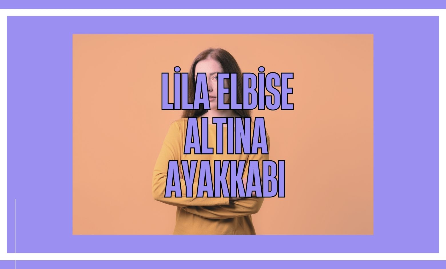 Lila Elbise Altına Ne Renk Ayakkabı Giyilir?
