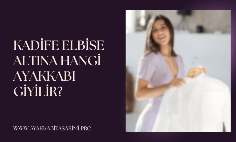 Kadife Elbise Altına Hangi Ayakkabı Giyilir?