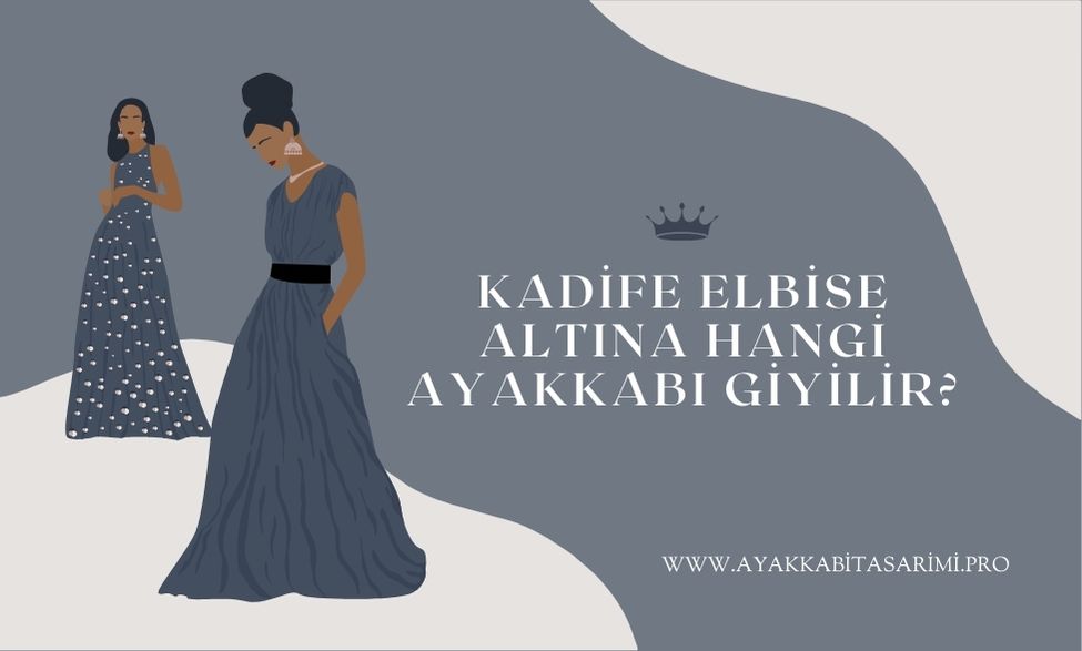Kadife Elbise Altına Hangi Ayakkabı Giyilir?