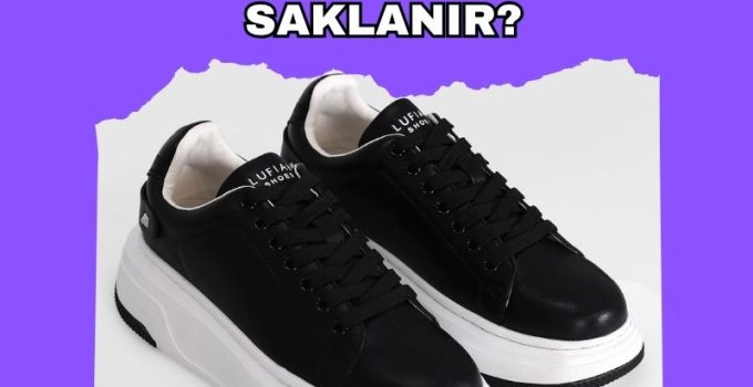 Ayakkabı Nasıl Saklanır?